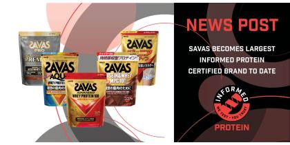 SAVAS Becomes Largest Informed Protein Certified Brand to Date